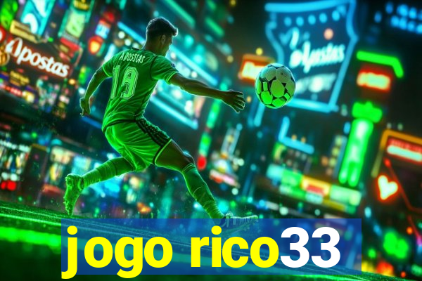 jogo rico33